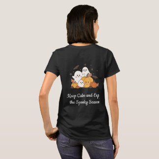 Bewahre Ruhe und genieße die gruselige Jahreszeit T-Shirt