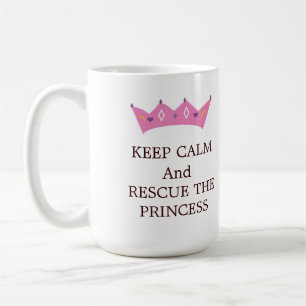 Bewahre Ruhe und rette die Prinzessin Tasse