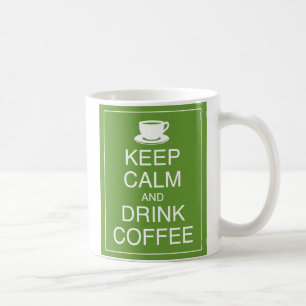 Bewahre Ruhe und trinke Kaffee Tasse