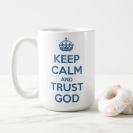 Bewahre Ruhe und vertraue Gott Kaffeetasse