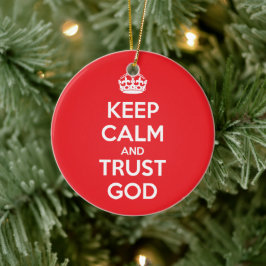 Bewahre Ruhe und vertraue Gott Keramik Ornament