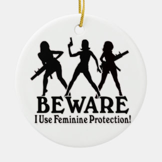BEWAHREN! ICH VERWENDE DEN FEMINININSCHUTZ! XMAS O KERAMIKORNAMENT