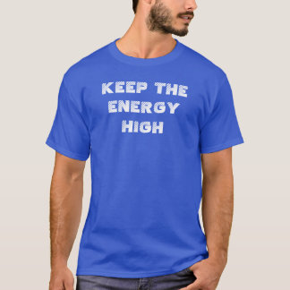 Bewahren Sie die Energie Hoch Positive Vibes Motiv T-Shirt