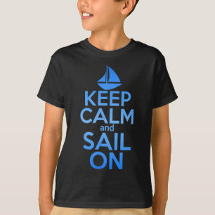 Bewahren Sie Ruhe, Segeln Sie Weiter Lustige Segle T-Shirt
