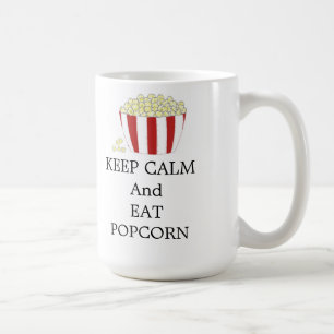 Bewahren Sie Ruhe und essen Sie Popcorn Tasse