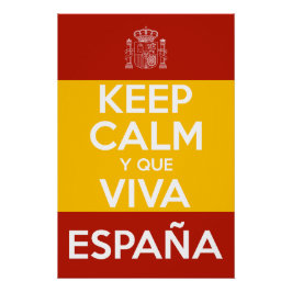 Bewahren Sie Ruhe und lang lebe Spanien Poster