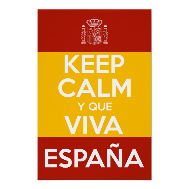 Bewahren Sie Ruhe und lang lebe Spanien Poster (Vorderseite)