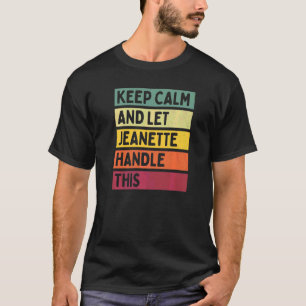 Bewahren Sie Ruhe Und Lassen Sie Jeanette Dies Reg T-Shirt