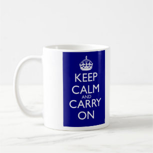 Bewahren Sie Ruhe Und Machen Sie Weiter: Navy Blau Tasse