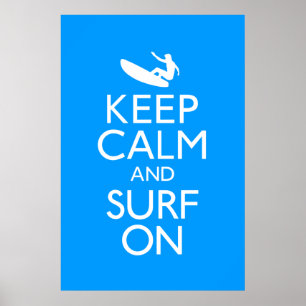 Bewahren Sie Ruhe und surfen Sie weiter Poster