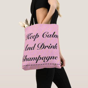 Bewahren Sie Ruhe und trinken Sie Champagner Pink 