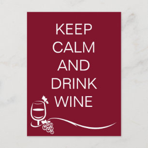 Bewahren Sie Ruhe und trinken Sie Wein Zitat mit T Postkarte
