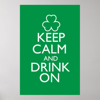 Bewahren Sie Ruhe und trinken Sie weiter Grünes Po Poster