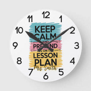 Bewahren Sie Ruhe und tun Sie so, als ob Klassenzi Runde Wanduhr
