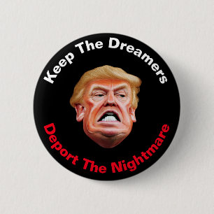 Bewahrt Die Dreamer, Deportiert Den Albtraum Anti  Button