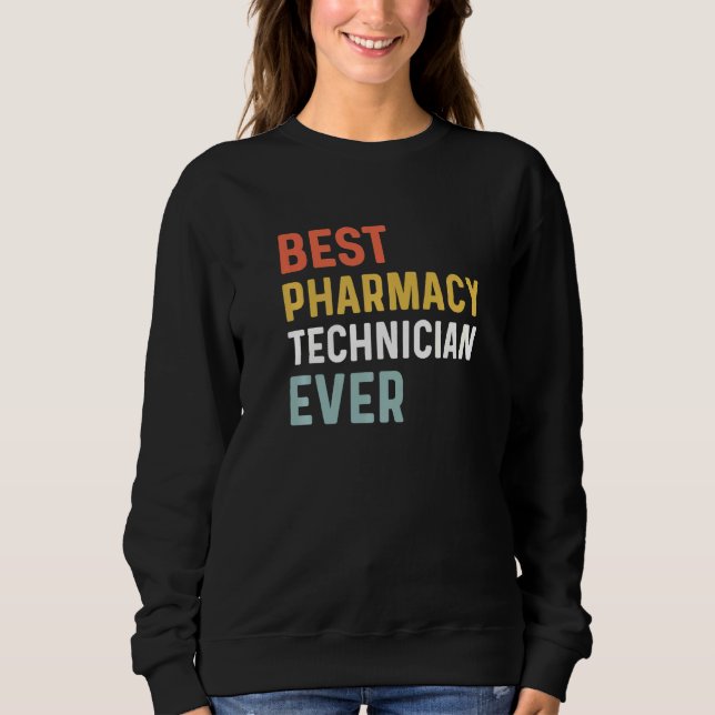 Bewährte Pharmacy Tech je Spaß Pharmacy Week Appre Sweatshirt (Vorderseite)