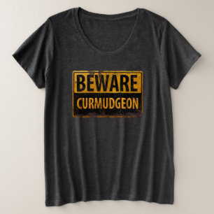 BEWARE CURMUDGEON - Warnschild für rostiges Metall Große Größe T-Shirt