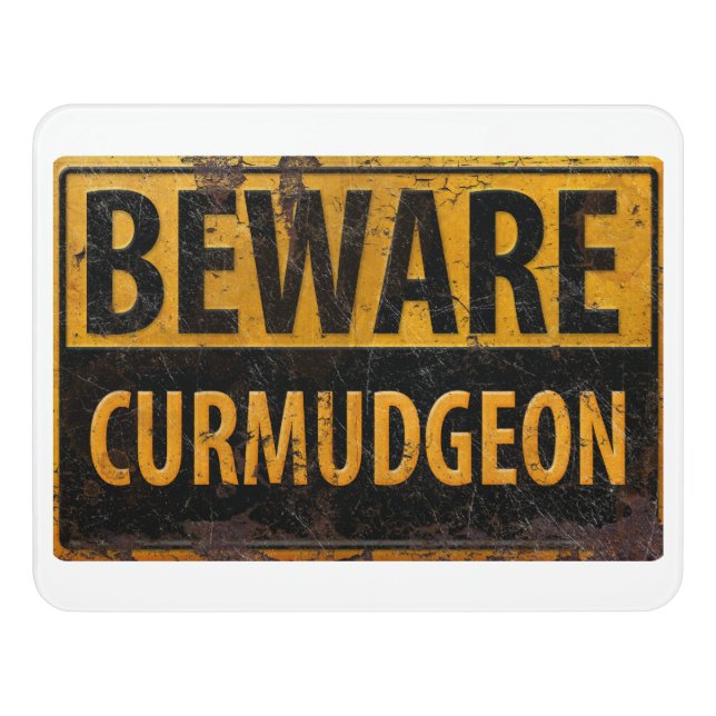 BEWARE CURMUDGEON - Warnschild für rostiges Metall Türschild (Zeitgemäße Vorderseite)