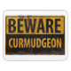 BEWARE CURMUDGEON - Warnschild für rostiges Metall Türschild (Zeitgemäße Vorderseite)