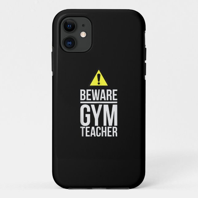 Beware Gym Teacher Physical Education Gift Case-Mate iPhone Hülle (Rückseite)