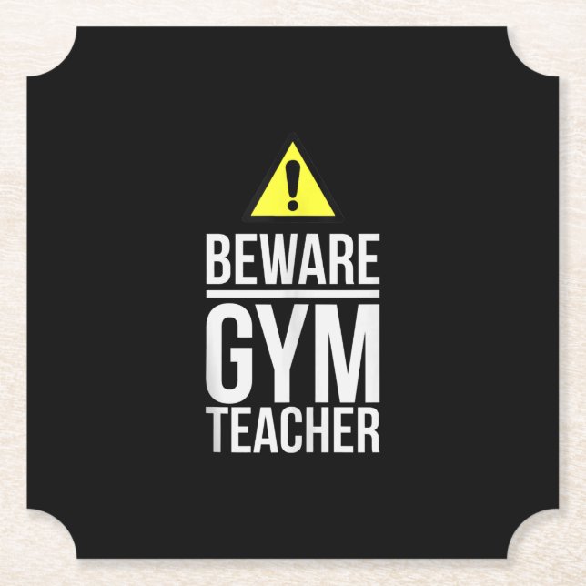 Beware Gym Teacher Physical Education Gift Untersetzer (Vorderseite)