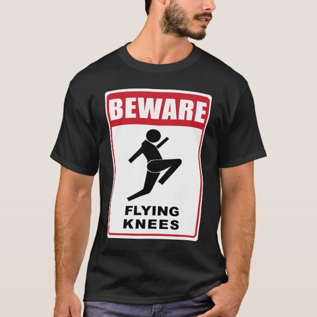 Beware Knockout Knees are Flying T-Shirt (Vorderseite)