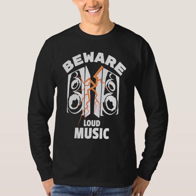 Beware Loud Music Loudspeakers Lightnings Graphics T-Shirt (Vorderseite)