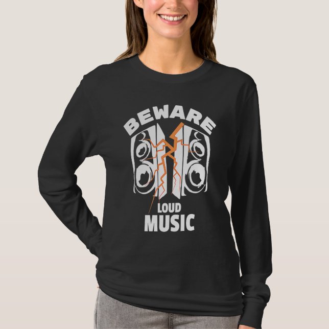 Beware Loud Music Loudspeakers Lightnings Graphics T-Shirt (Vorderseite)