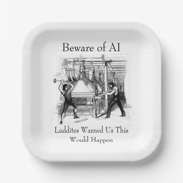 Beware of AI - Luddites Warned Us Pappteller (Vorderseite)