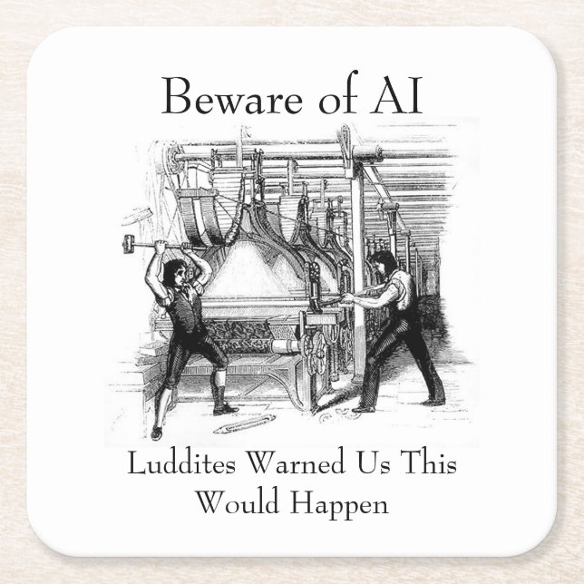 Beware of AI - Luddites Warned Us Rechteckiger Pappuntersetzer (Vorderseite)