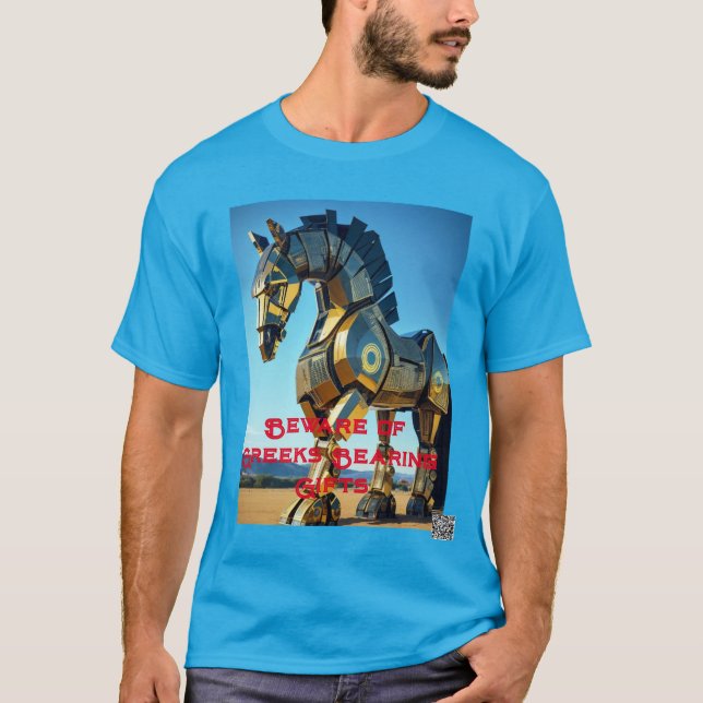 Beware of Greeks Bearing Gifts T-Shirt (Vorderseite)