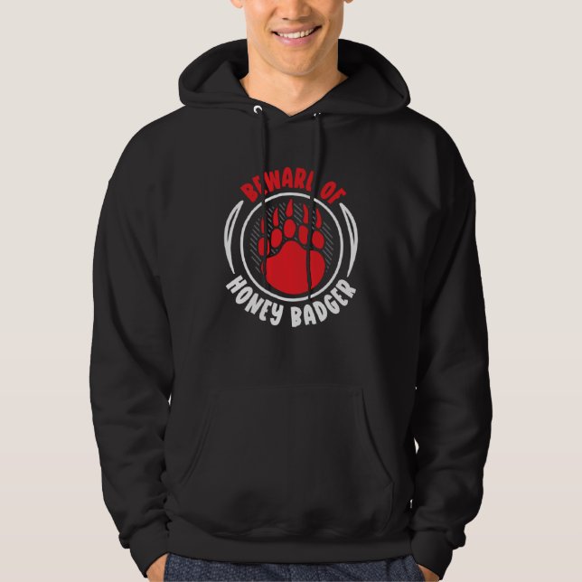 Beware Of Honey Badger  Wildlife Animal Ratel Hoodie (Vorderseite)