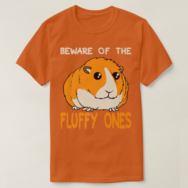 Beware Of The Fluffy Ones Funny Fat Guinea Pig Lov T-Shirt (Design vorne)