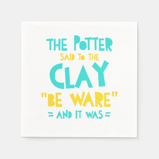BeWare Potter-Keramiken Clay Artist-Geschenk Serviette (Vorderseite)