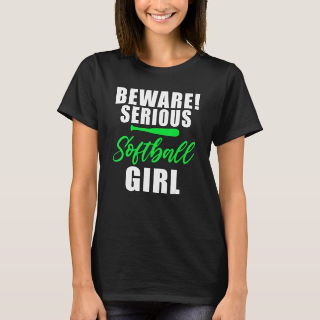 Beware serious Softball Girl T-Shirt (Vorderseite)