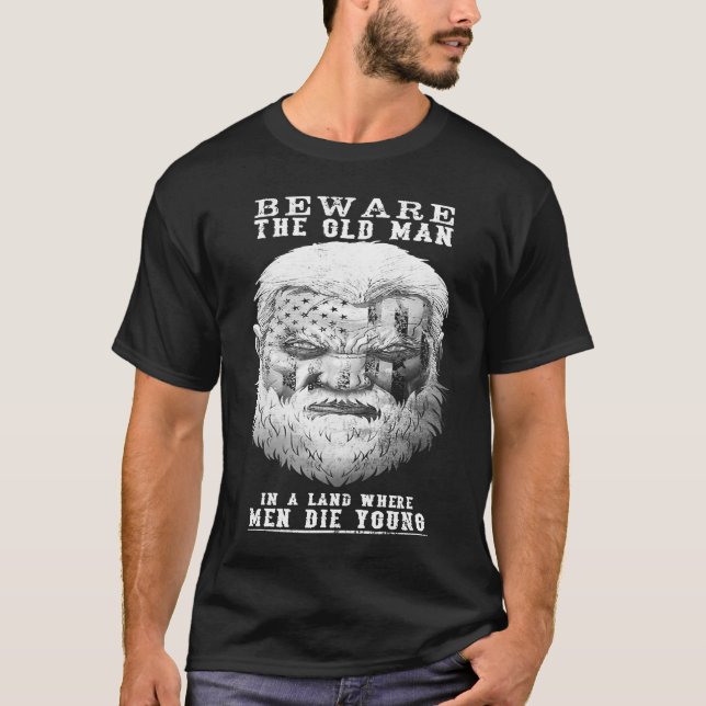 Beware The Old Man T-Shirt (Vorderseite)