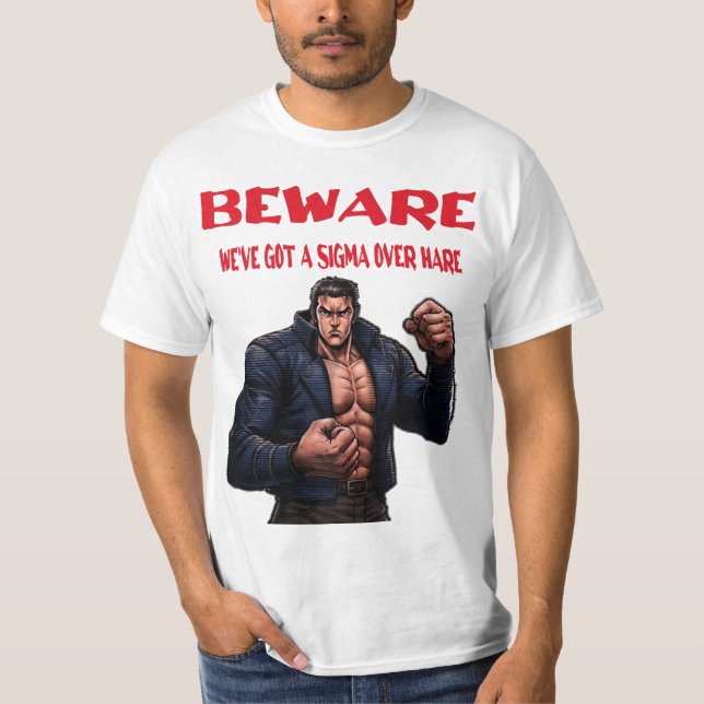 Beware, We've Got A sigma Over T-Shirt (Vorderseite)
