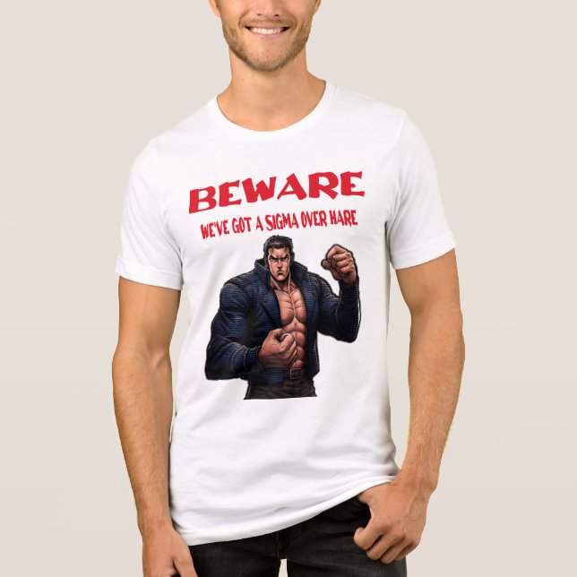 Beware, We've Got A sigma Over Tri-Blend Shirt (Vorderseite)