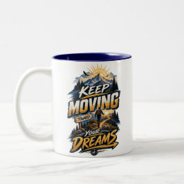 Bewege dich auf deine Träume zu – Inspirierende Ka Zweifarbige Tasse