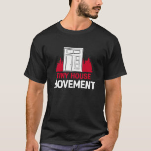 Bewegung des kleinen Hauses T-Shirt