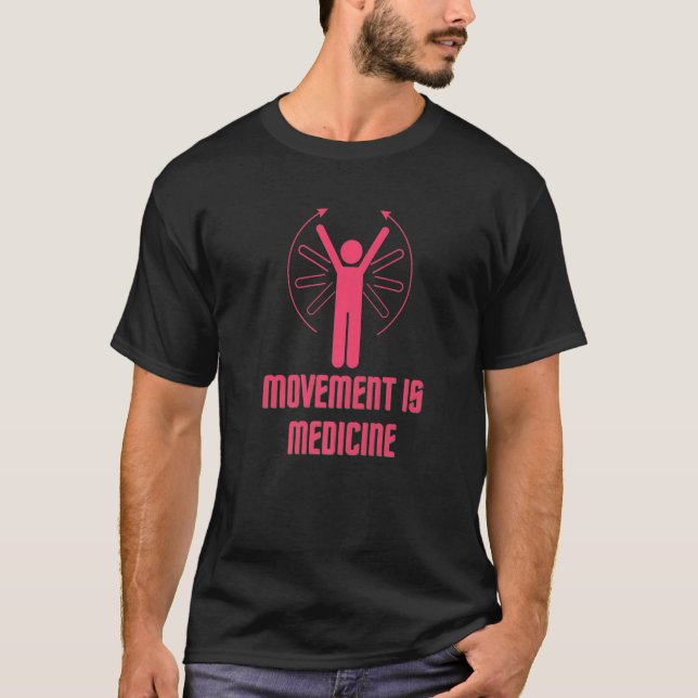 Bewegung ist Medizin-Sport-Medizin-Übungskuren T-Shirt (Vorderseite)