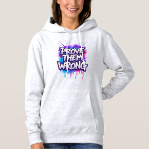 BEWEISE IHNEN DAS GEGENTEIL - Motivations-Graffiti Hoodie
