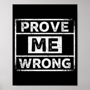 Beweise mich falsch Vintage abgenutzt Motivierend Poster