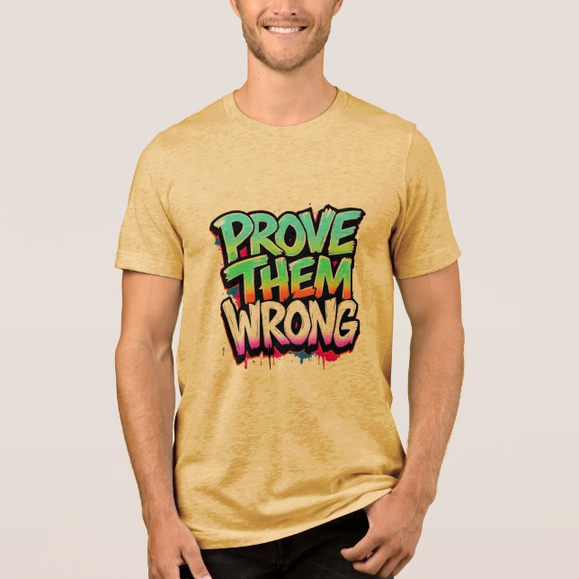 Beweisen Sie, dass sie falsch sind Tri-Blend Shirt (Vorderseite)
