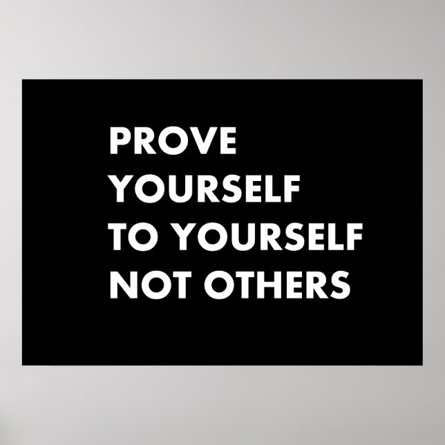 Beweisen Sie sich selbst, nicht andere Poster (Vorne)
