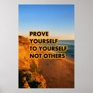 Beweisen Sie sich selbst, nicht andere Poster