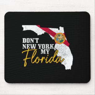 Bewerbe New York nicht mein Florida Lustige Vintag Mousepad