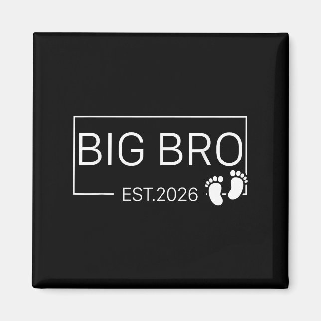 Bewerbung für Big Bro Est 2026 Neuer Bruder Baby A Magnet (Vorne)