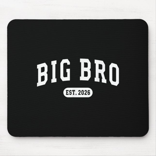 Bewerbung für Big Bro Est 2026 Neuer Bruder Baby A Mousepad (Vorne)