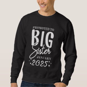 Bewerbung für Big Sister Januar 2025 Neue Big Sis Sweatshirt